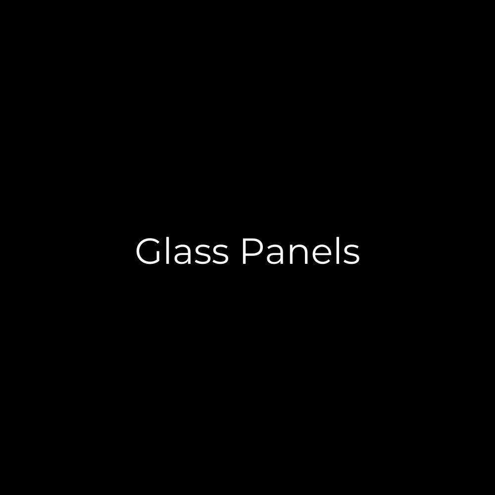 GLASS PANELS